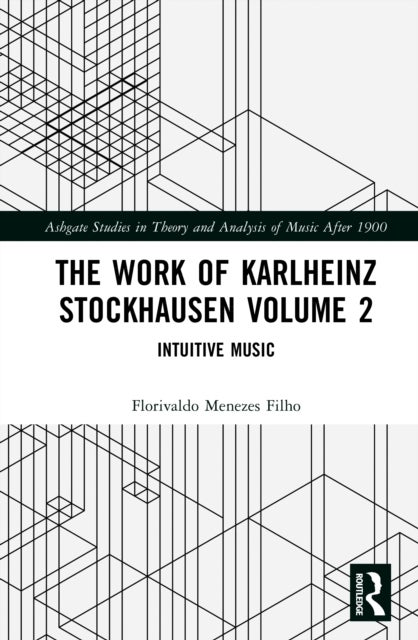 The Work of Karlheinz Stockhausen Volume 2 - Intuitive Music