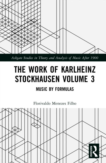 The Work of Karlheinz Stockhausen Volume 3 - Music by Formulas