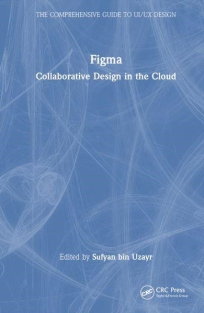 Figma - Collaborative Design in the Cloud