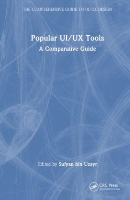 Popular UI/UX Tools - A Comparative Guide