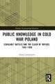 Public Knowledge in Cold War Poland