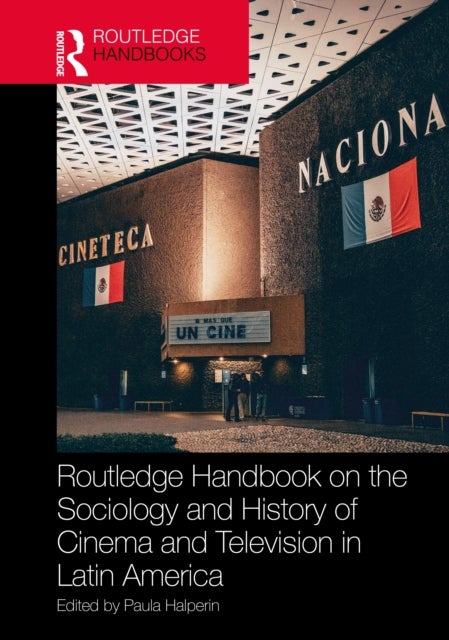 Routledge Handbook on the Sociology and History of Cinema and Television in Latin America