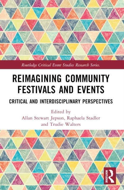 Reimagining Community Festivals and Events - Critical and Interdisciplinary Perspectives