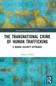 The Transnational Crime of Human Trafficking