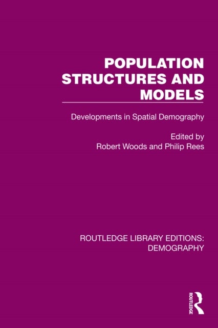 Population Structures and Models - Developments in Spatial Demography