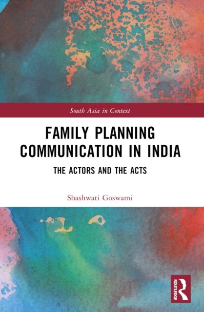 Family Planning Communication in India - The Actors and the Acts