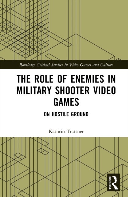 The Role of Enemies in Military Shooter Video Games - On Hostile Ground