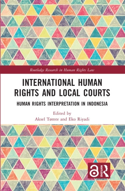 International Human Rights and Local Courts - Human Rights Interpretation in Indonesia