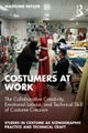 Costumers at Work: The Collaborative Creativity, Emotional Labour, and Technical Skill of Costume Creation