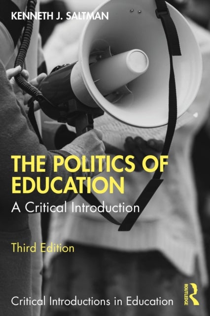 The Politics of Education - A Critical Introduction