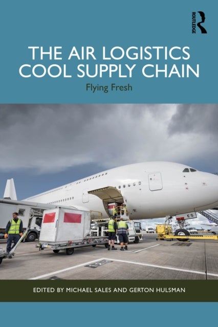The Air Logistics Cool Supply Chain - Flying Fresh