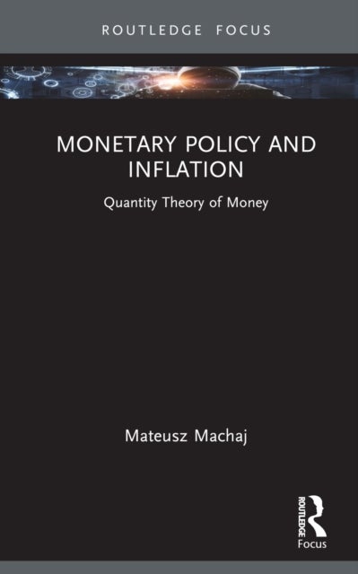 Monetary Policy and Inflation - Quantity Theory of Money