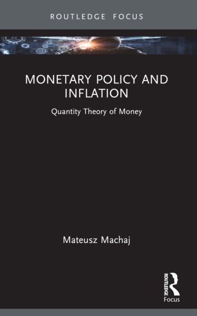Monetary Policy and Inflation - Quantity Theory of Money
