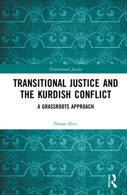 Transitional Justice and the Kurdish Conflict - A Grassroots Approach