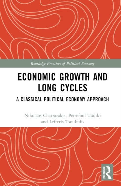 Economic Growth and Long Cycles - A Classical Political Economy Approach
