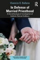 In Defense of Married Priesthood