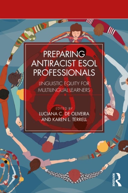 Preparing Antiracist ESOL Professionals - Linguistic Equity for Multilingual Learners