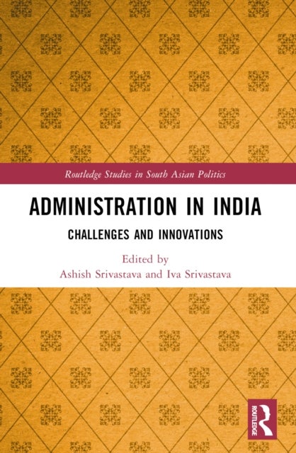 Administration in India - Challenges and Innovations
