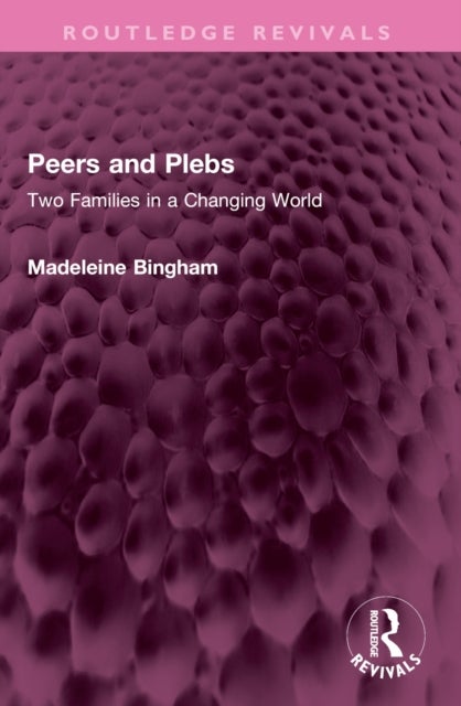 Peers and Plebs - Two Families in a Changing World