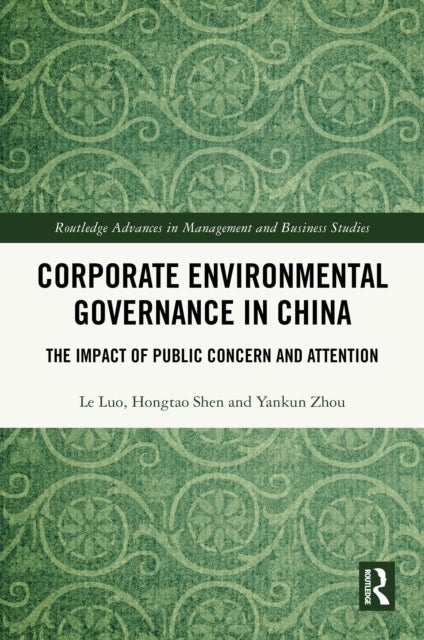 Corporate Environmental Governance in China - The Impact of Public Concern and Attention