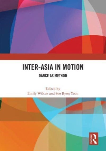 Inter-Asia in Motion - Dance as Method