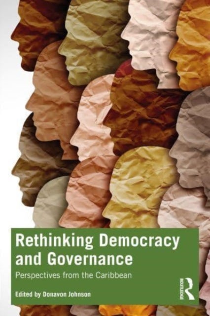 Rethinking Democracy and Governance - Perspectives from the Caribbean
