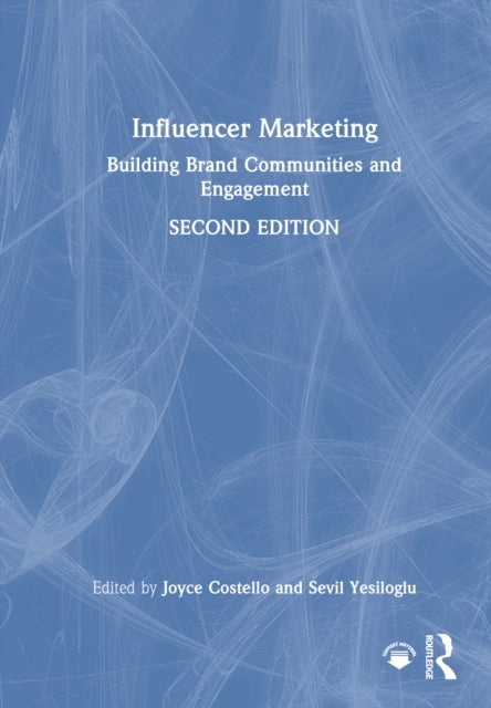 Influencer Marketing - Building Brand Communities and Engagement