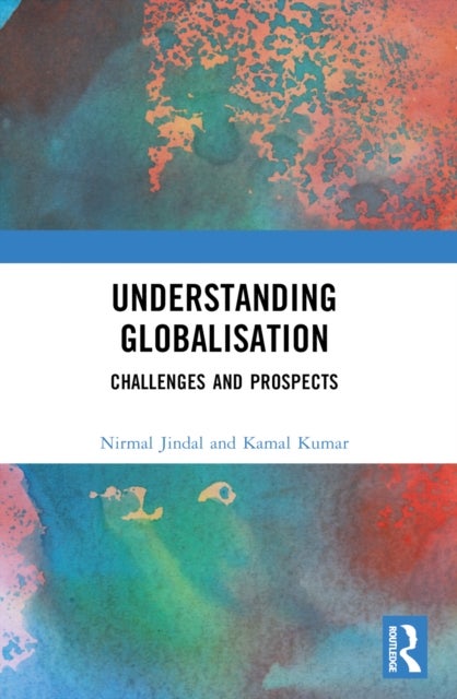 Understanding Globalisation - Challenges and Prospects