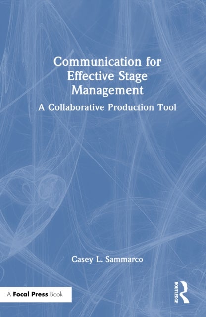 Communication for Effective Stage Management - A Collaborative Production Tool