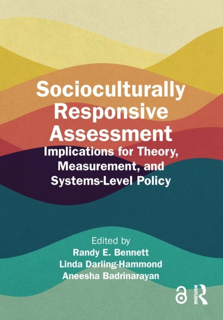 Socioculturally Responsive Assessment - Implications for Theory, Measurement, and Systems-Level Policy