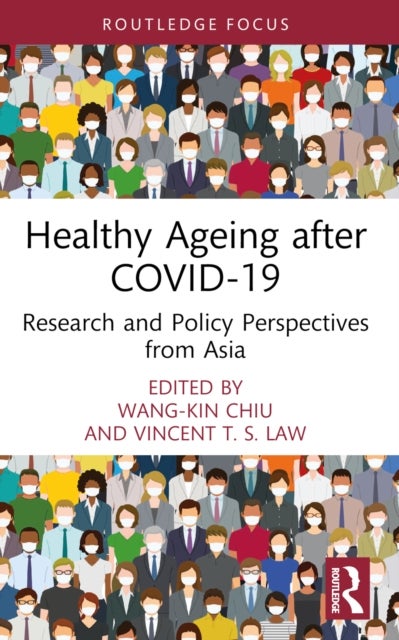 Healthy Ageing after COVID-19 - Research and Policy Perspectives from Asia