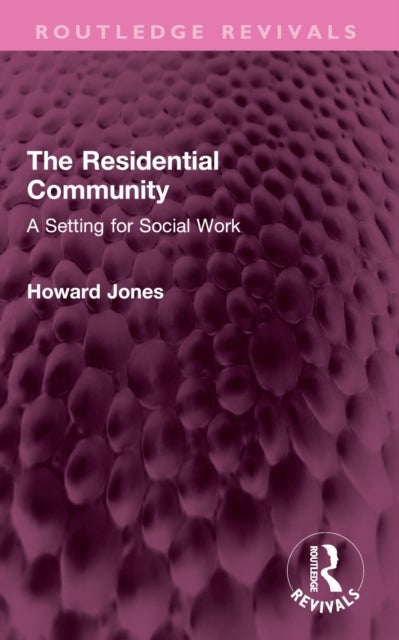 The Residential Community - A Setting for Social Work