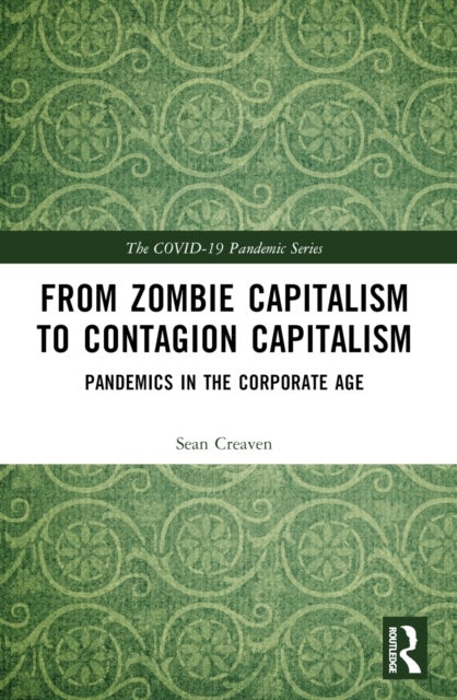 Contagion Capitalism - Pandemics in the Corporate Age