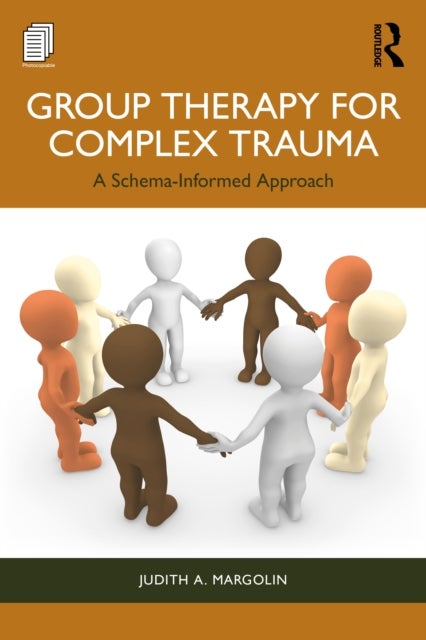Group Therapy for Complex Trauma - A Schema-Informed Approach