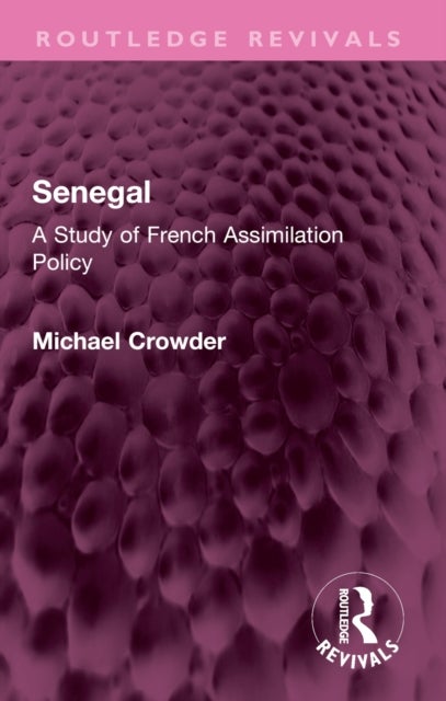 Senegal - A Study of French Assimilation Policy