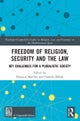 Freedom of Religion, Security and the Law