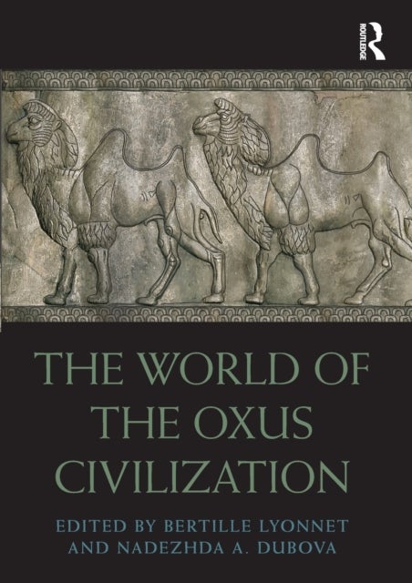 The World of the Oxus Civilization