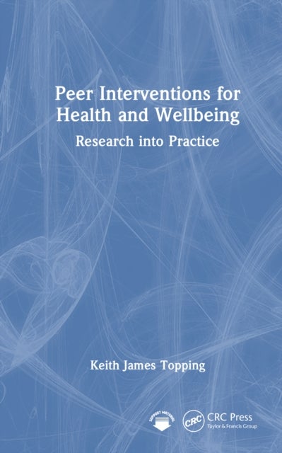 Peer Interventions for Health and Wellbeing - Research into Practice