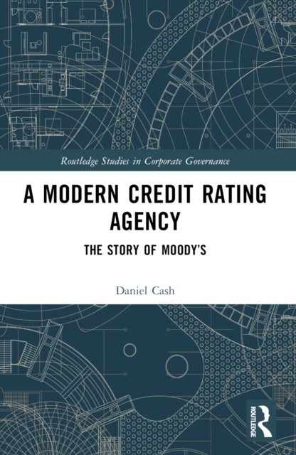 A Modern Credit Rating Agency - The Story of Moody’s