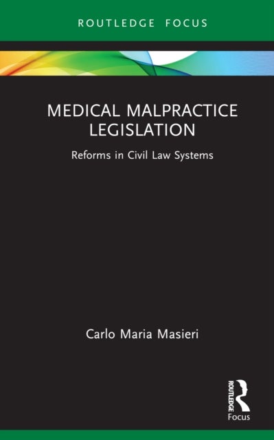 Medical Malpractice Legislation - Reforms in Civil Law Systems