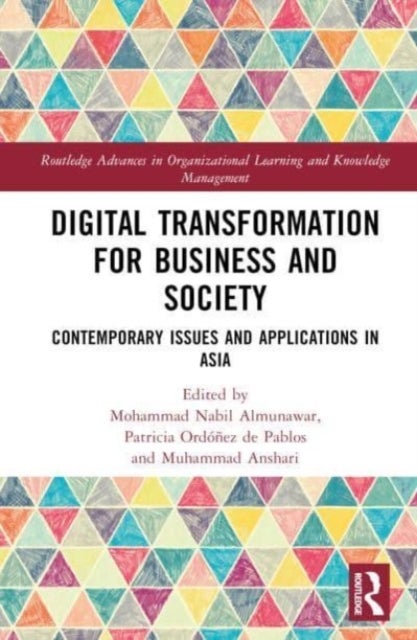 Digital Transformation for Business and Society - Contemporary Issues and Applications in Asia