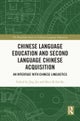 Chinese Language Education and Second Language Chinese Acquisition