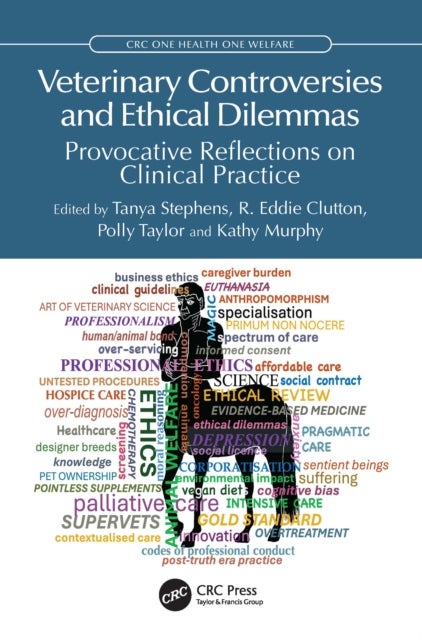 Veterinary Controversies and Ethical Dilemmas - Provocative Reflections on Clinical Practice