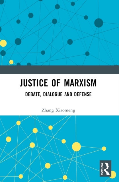 Justice of Marxism - Debate, Dialogue and Defense
