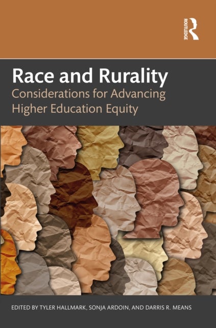 Race and Rurality - Considerations for Advancing Higher Education Equity
