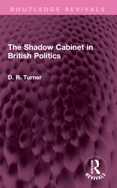 The Shadow Cabinet in British Politics
