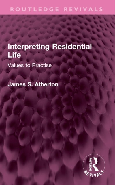 Interpreting Residential Life - Values to Practise