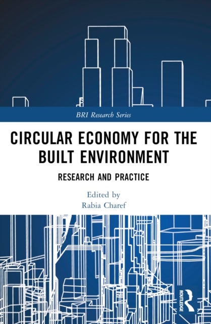 Circular Economy for the Built Environment - Research and Practice