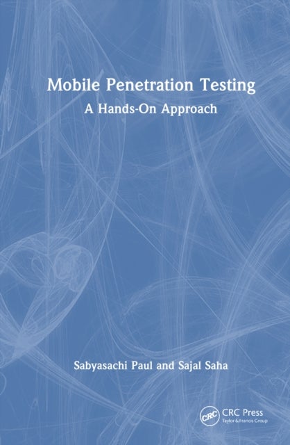 Mobile Penetration Testing - A Hands-On Approach