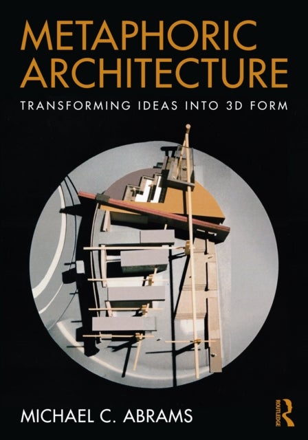 Metaphoric Architecture - Transforming Ideas into 3D Form